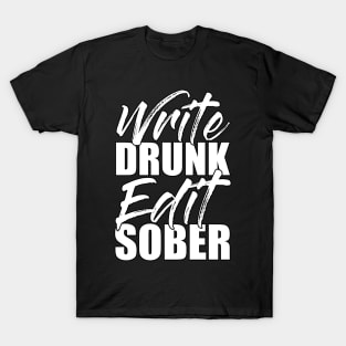 Write Drunk, Edit Sober Funny Sarcastic Gift Idea colored Vintage T-Shirt